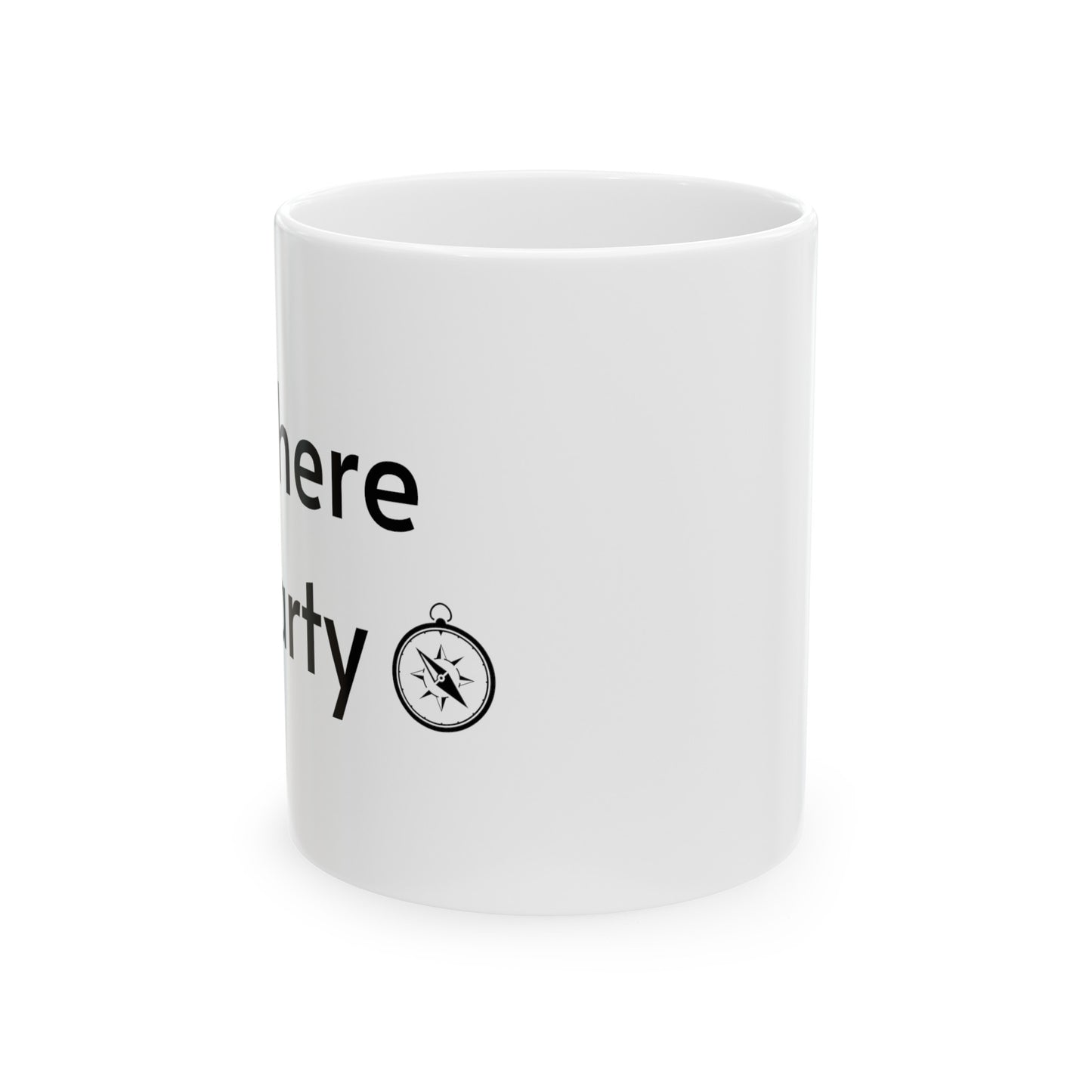 Just Here To Party Ceramic Mug (11oz)