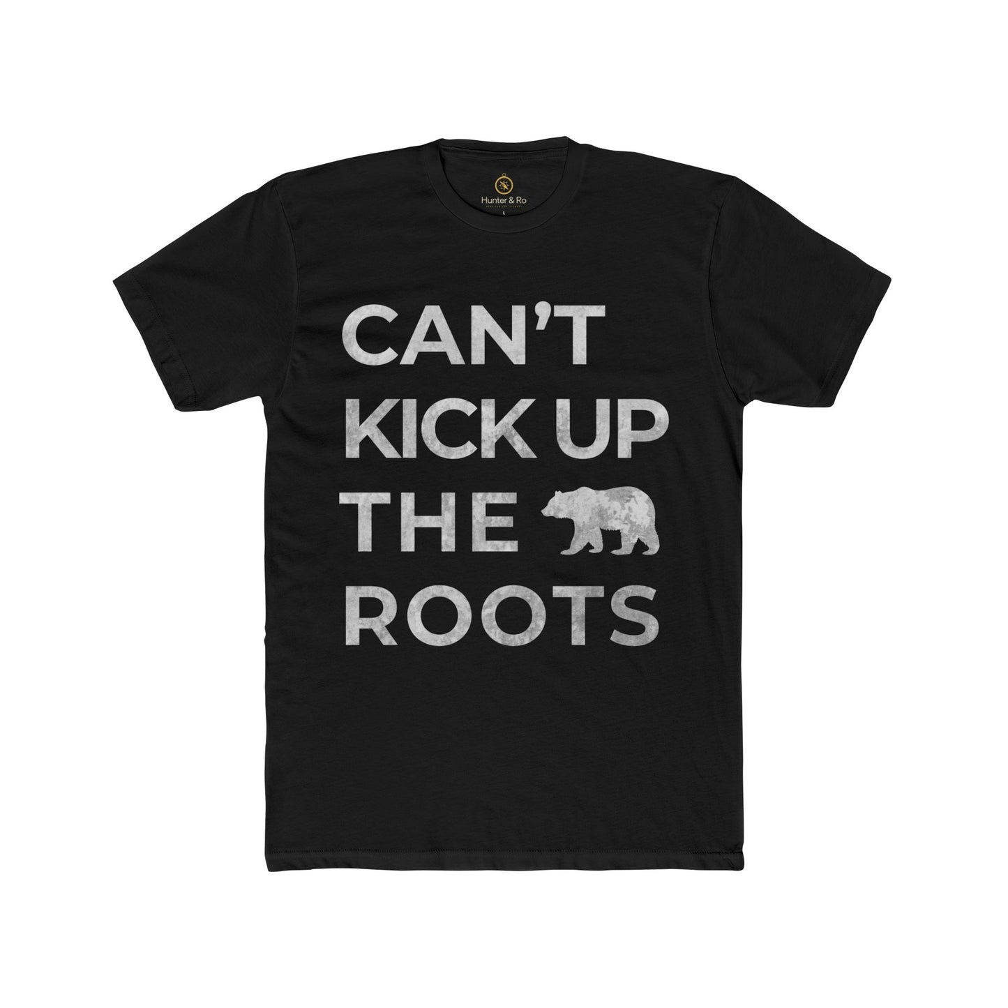 Can't Kick Up the Roots Cotton Crew T-Shirt (Cali)